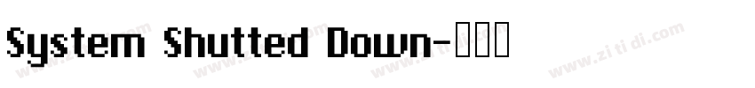System Shutted Down字体转换